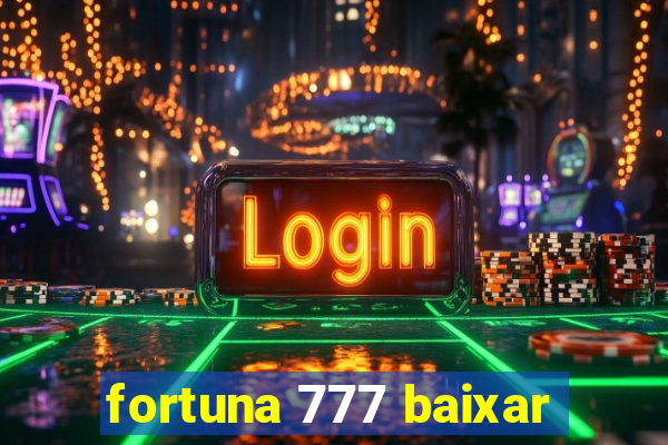 fortuna 777 baixar